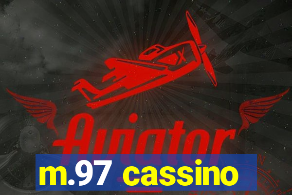 m.97 cassino